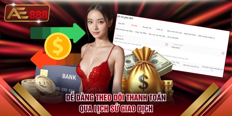 Dễ dàng theo dõi thanh toán qua lịch sử giao dịch